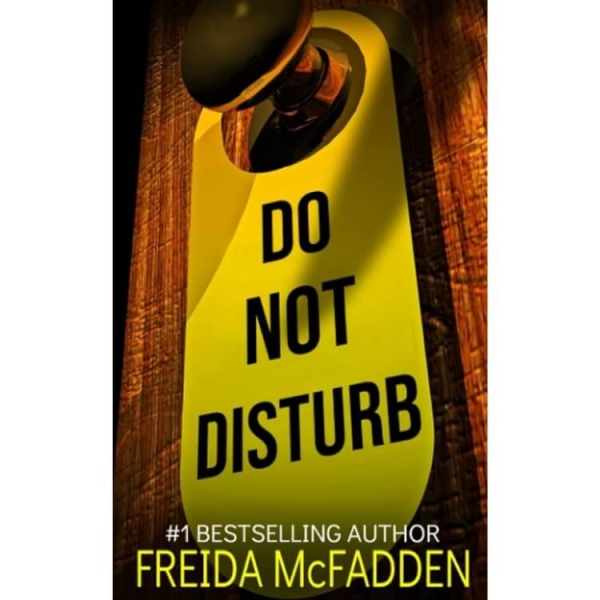 Every Freida McFadden Thriller, Ranked ('The Housemaid' Isn't First)